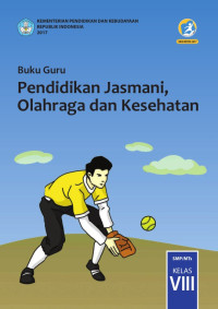 Image of Buku Guru Pendidikan Jasmani, Olahraga dan Kesehatan Kelas VIII