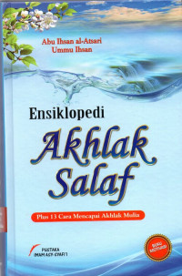 Image of Ensiklopedi Akhlak Salaf Plus 13 Cara Mencapai Akhlak Mulia